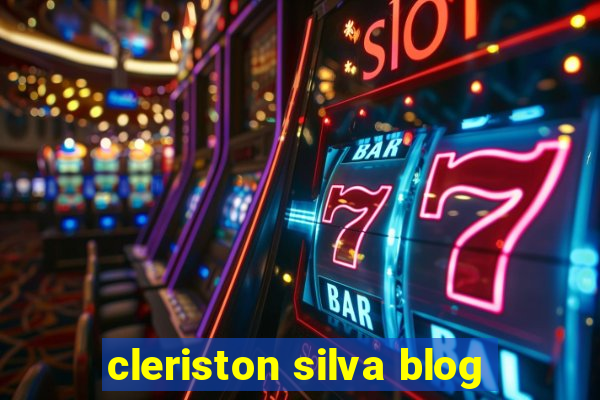 cleriston silva blog